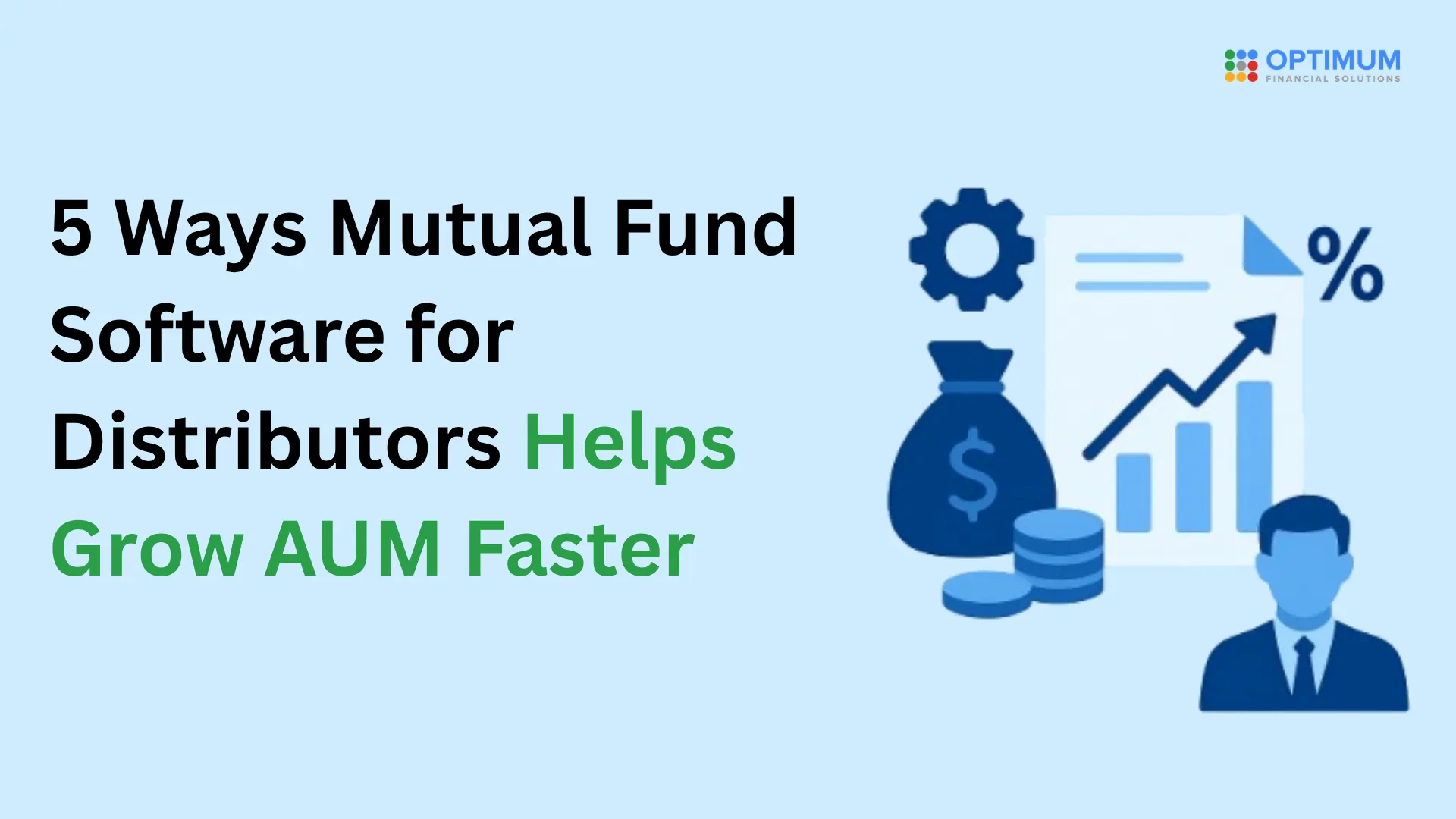 5 Ways Mutual Fund Software for Distributors Helps Grow AUM Faster